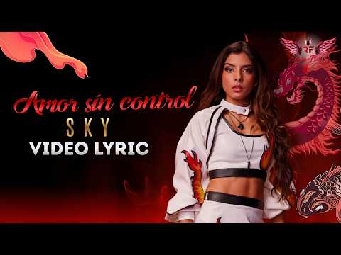 Amor sin control - versión Sky La Reina del Flow 3 ♪ Canción oficial - Letra