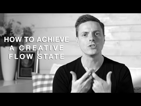 45 - How To Achieve A Creative Flow State