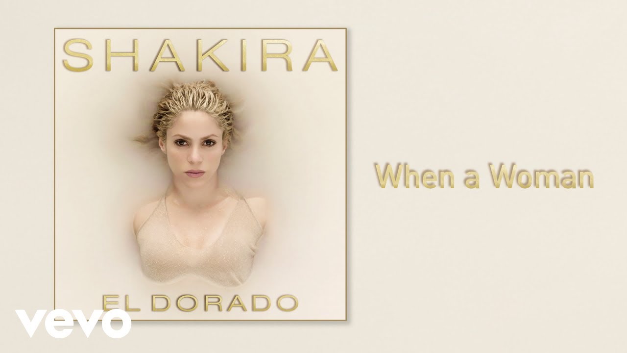 Shakira - When A Woman