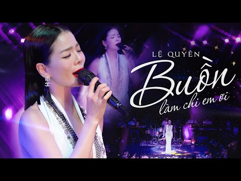BUỒN LÀM CHI EM ƠI - LỆ QUYÊN (BẢN ĐẸP 4K) | Phòng Trà Không Tên