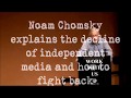 Noam Chomsky explains the decline of independent media and how to fight back