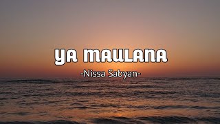 Download lagu Ya Maulana - Nissa Sabyan (Lirik Lagu) mp3 Download lagu Ya Maulana - Nissa Sabyan (Lirik Lagu) mp3