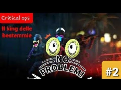 Il king delle bestemmie 2!!?? -Critical Ops gameplay ita
