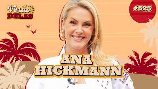 ANA HICKMANN - VERÃO DELAS COM TATA E VIIH TUBE #525