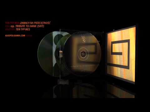 09. Ten Typ Mes - Tribute to Hank (Skit) - Zamach na przeciętność