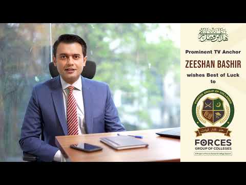 Alhamdulilah - Prominent TV Anchor Zeeshan Bashir wishes Best of Luck to Forces Group of Colleges