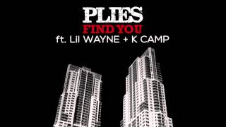 Plies Ft Lil Wayne &amp; K Camp – Find You