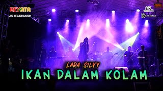 Download lagu IKAN DALAM KOLAM -  Lara Silvy (NEW REVATA) RAMAYANA | Live In Tanggulangin mp3