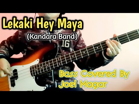 Kandara Band - Lekaki Hey Maya Bass Covered By Joel Magar | Joel Kyapchhaki Magar