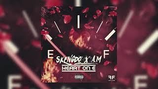 Skengdo x AM - Heart on E  (AUDIO) 💔🖤⛽  (P