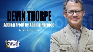 Devin Thorpe - Adding Profit by Adding Purpose - Goldstein on Gelt