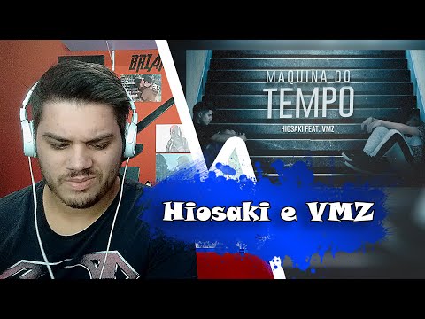 React Hiosaki Feat. VMZ - Máquina do Tempo