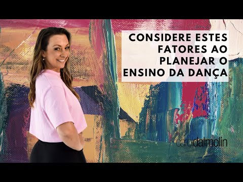 Fatores importantes no planejamento do ensino da dança