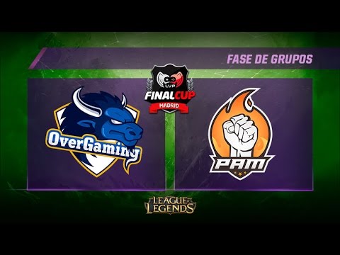 Overgaming vs PAM - Fase de Grupos - FinalCup 9