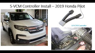 S-VCM Controller Install 2019 Honda Pilot (2016-2022)