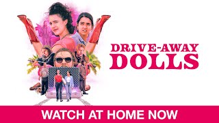 DRIVE-AWAY DOLLS - Watch At Home Now!