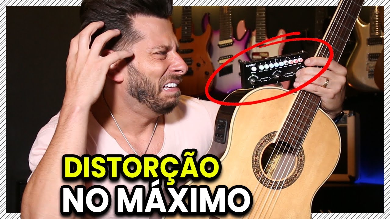 Liguei o CUVAVE no VIOLÃO de NYLON com DISTORÇÃO