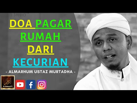 Almarhum Ustaz Murtadha Yusoff - DOA PAGAR RUMAH DARI KECURIAN