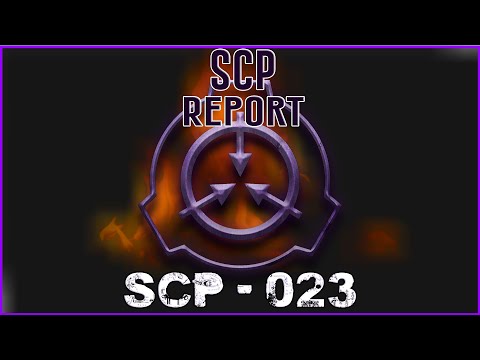 SCP Report: SCP 023