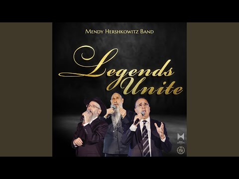 Legends Unite (feat. Mordechai Ben David, Avraham Fried, Yaakov Shwekey & The Shira Choir)