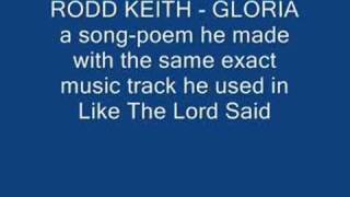 RODD KEITH - GLORIA (same music as LIKE THE LORD SAID)