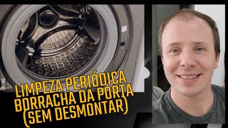 Como limpar a borracha da porta da Lava e Seca (sem desmontar)