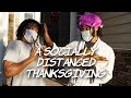 A Socially Distanced Thanksgiving Dtay Known