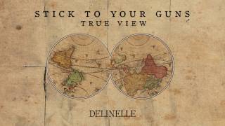 Stick To Your Guns &quot;Delinelle&quot;