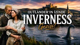 Inverness Gezi Rehberi | Outlander Hayranları Buraya!