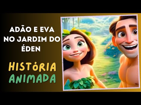 A História de Adão e Eva A Tentação e a Queda Adão e Eva A História do Primeiro Casal  #AdãoEva