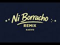 NI BORRACHO QUEVEDO KAEVO Remix