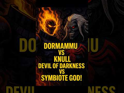Dormammu vs Knull: DEVIL OF DARKNESS vs SYMBIOTE GOD! 🌌⚔️