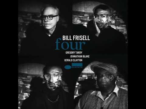 Bill Frisell - Four (Full Album)