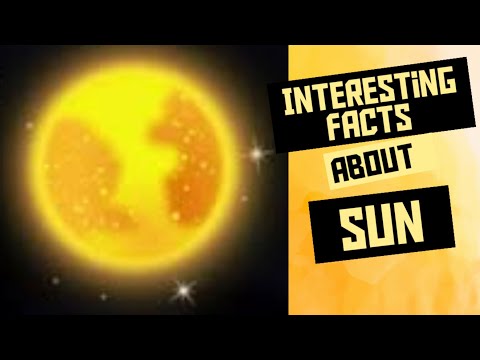 Interesting Facts about Sun | know about Sun | Everything you need to know about sun |
