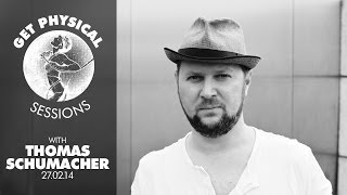 Thomas Schumacher - Live @ Get Physical Sessions Episode 13 2014