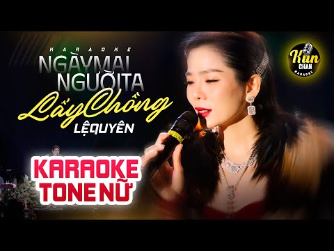 Karaoke Ngày Mai Người Ta Lấy Chồng - Lệ Quyên | Karaoke Tone Nữ