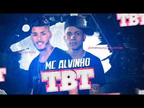 MC Alvinho Feat. Matheus yurley - TBT