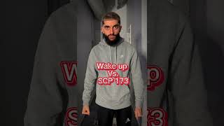 Wake up Meme vs. Scp 173….              @Inward3D thanks for the edit ! 👺
