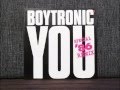 BOYTRONIC - YOU (CD QUALITY)