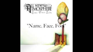 All New Atmosphere -  Name, Face, Fool