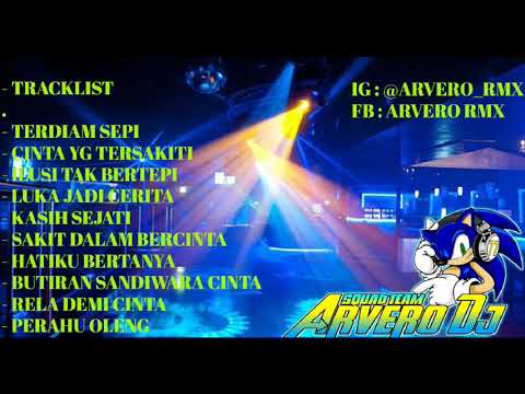 JOS REMIX TERDIAM SEPI ANDAIKAN WAKTU BISA KU PUTAR KEMBALI #ARVERO