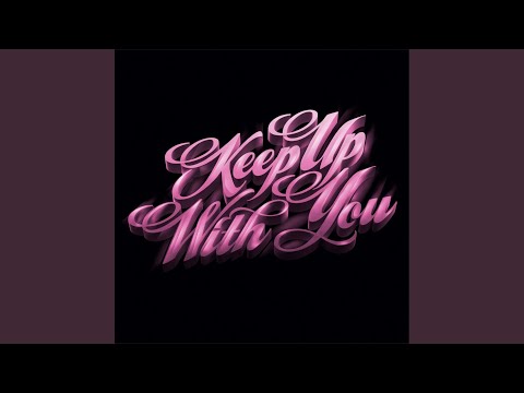 Keep up with You (Original Mix)
