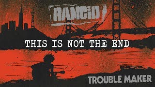Rancid - This Is Not The End