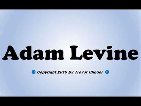 How To Pronounce Adam Levine