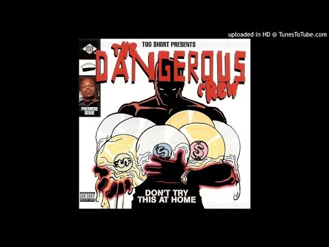 Too Short Presents The Dangerous Crew-Trouble Ft.Spice 1 Too Short J-Dubb