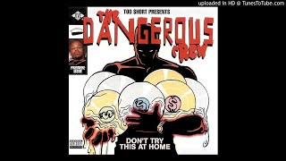 Too Short Presents The Dangerous Crew-Trouble Ft.Spice 1 Too Short J-Dubb