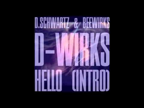 D-Wirks - Hello (Intro) (HQ & DL) (prod. Beewirks)