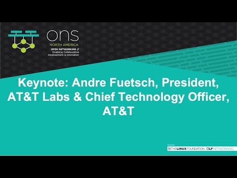 Keynote: Opening Up for 5G and Beyond - Andre Fuetsch, President, AT&T Labs & CTO, AT&T