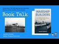Battleship USS IOWA Museum: Book Talk with Author Thomas Heinrich  Warship Builders