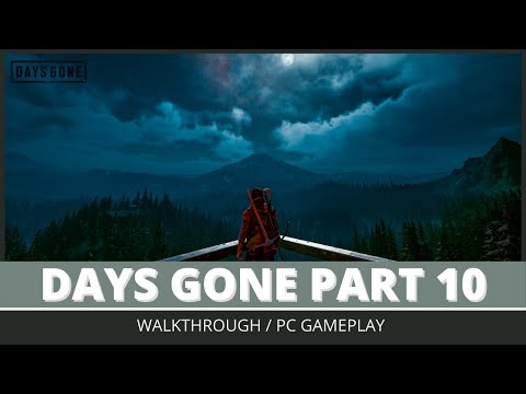 DAYS GONE Walkthrough Gameplay Part 10 PC Gameplay 60FPS 2021